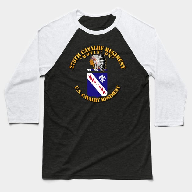 279th Cavalry Regiment - COA Baseball T-Shirt by twix123844